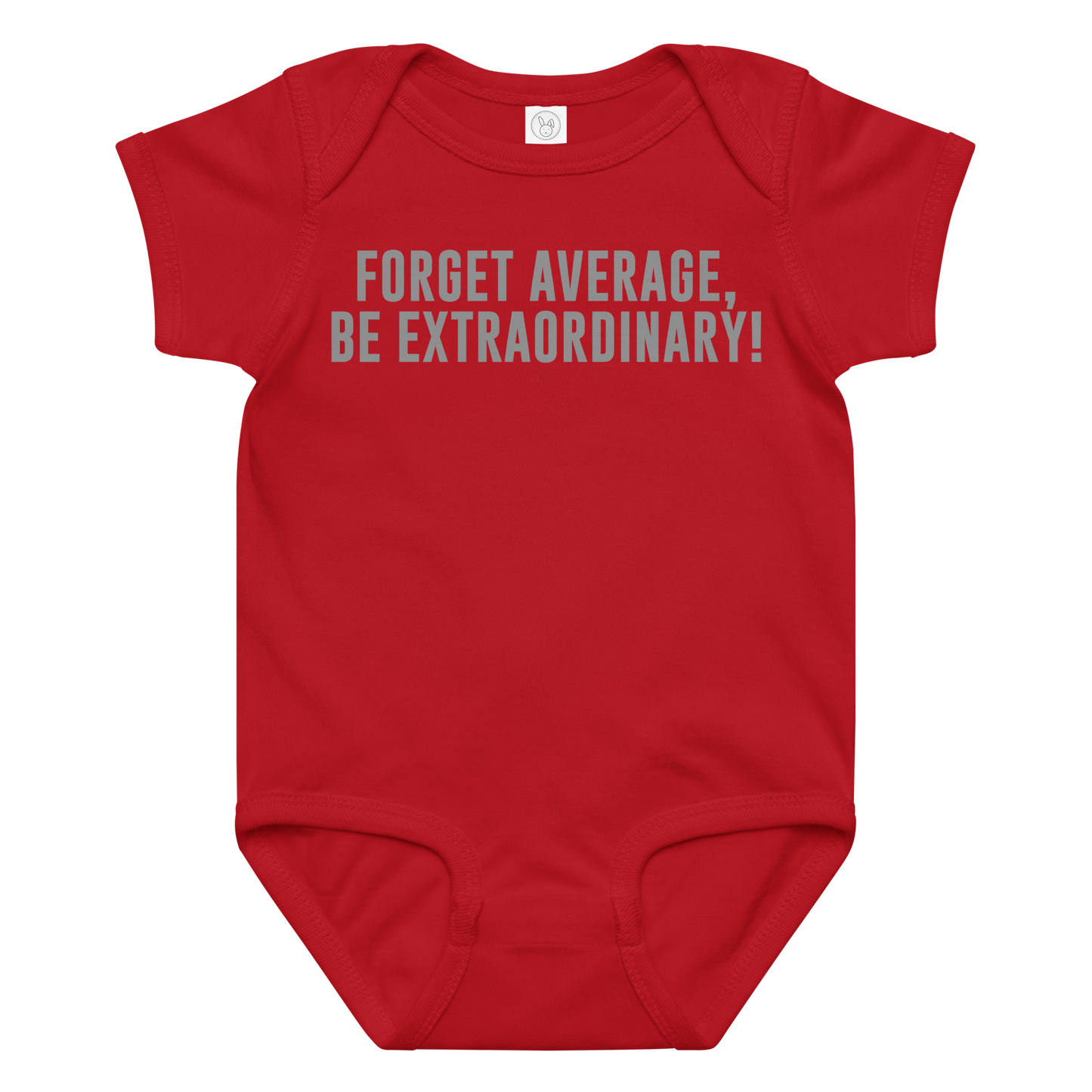 "Forget Average, Be Extraordinary!" printed on a red baby jersey bodysuit laying on a flat surface amongst other clothes