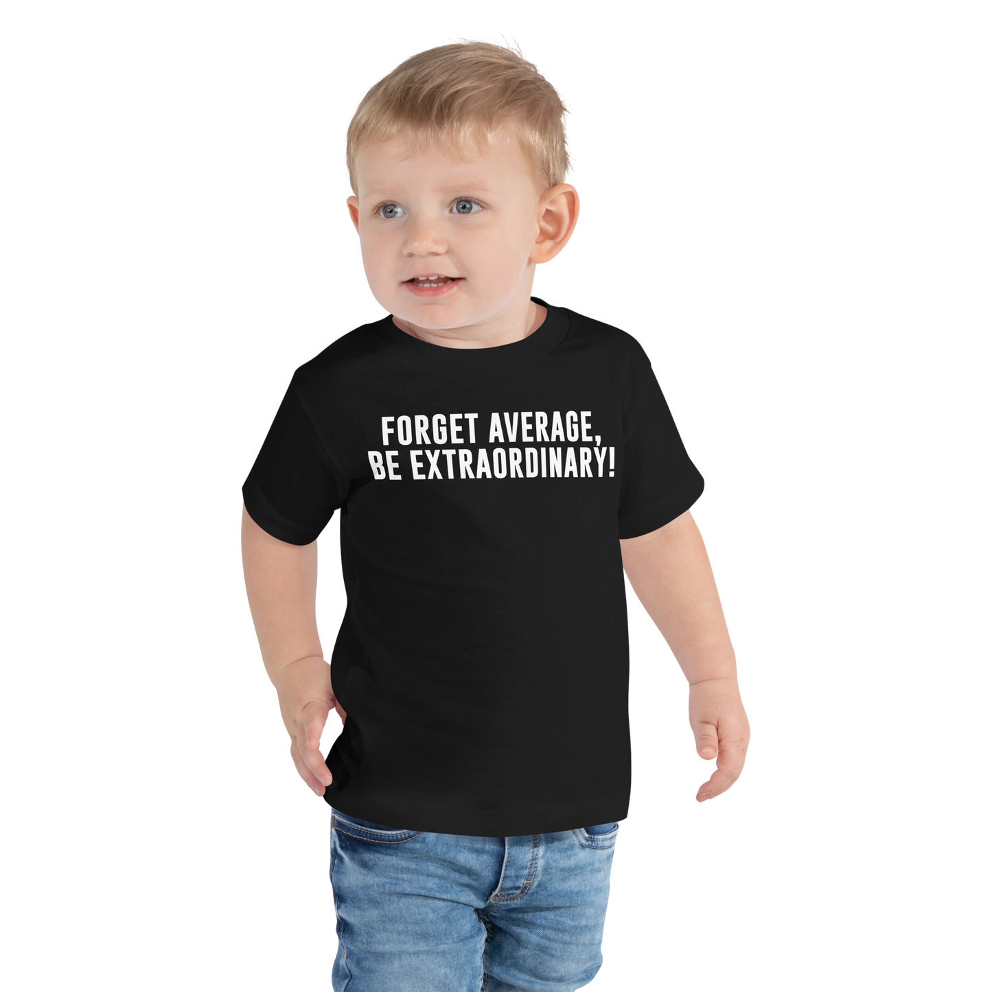 "Forget Average, Be Extraordinary!" printed on a black toddler short sleeve tee worn by a male