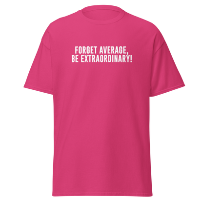 "Forget Average, Be Extraordinary!" printed on a heliconia on an invisible body