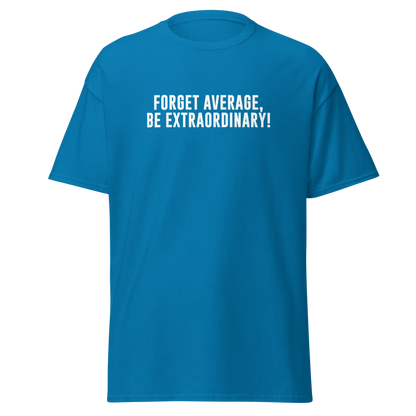 "Forget Average, Be Extraordinary!" printed on a sapphire on an invisible body