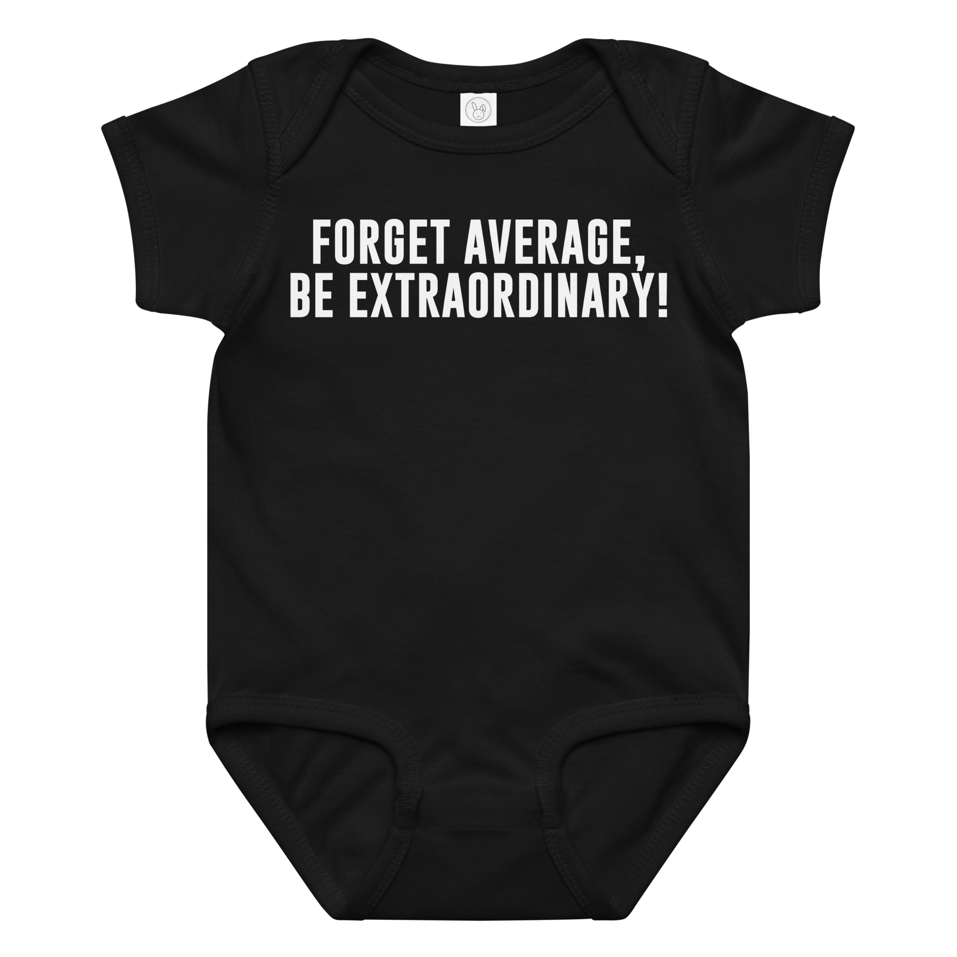 "Forget Average, Be Extraordinary!" printed on a black baby jersey bodysuit laying on a flat surface amongst other clothes