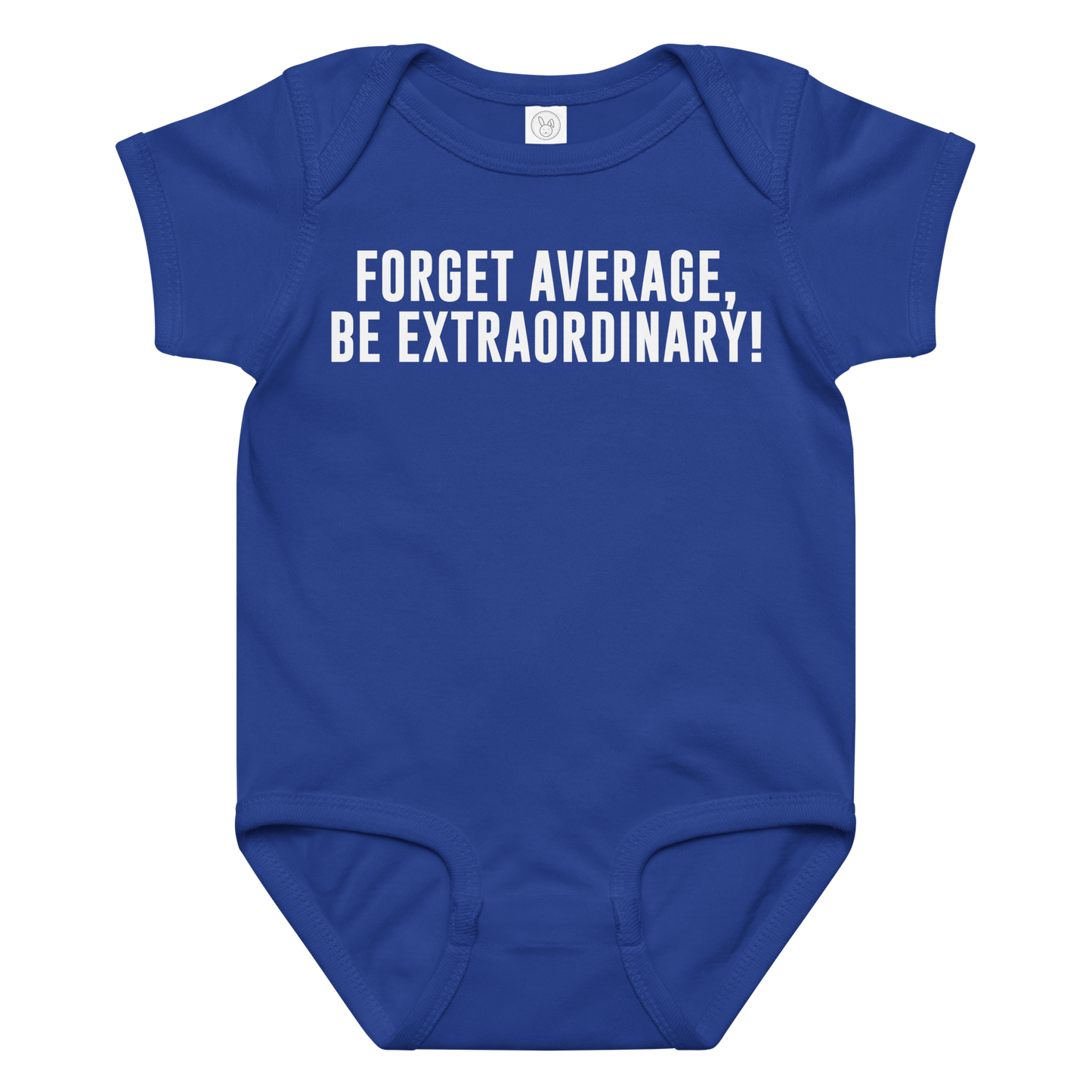 "Forget Average, Be Extraordinary!" printed on a royal baby jersey bodysuit laying on a flat surface amongst other clothes