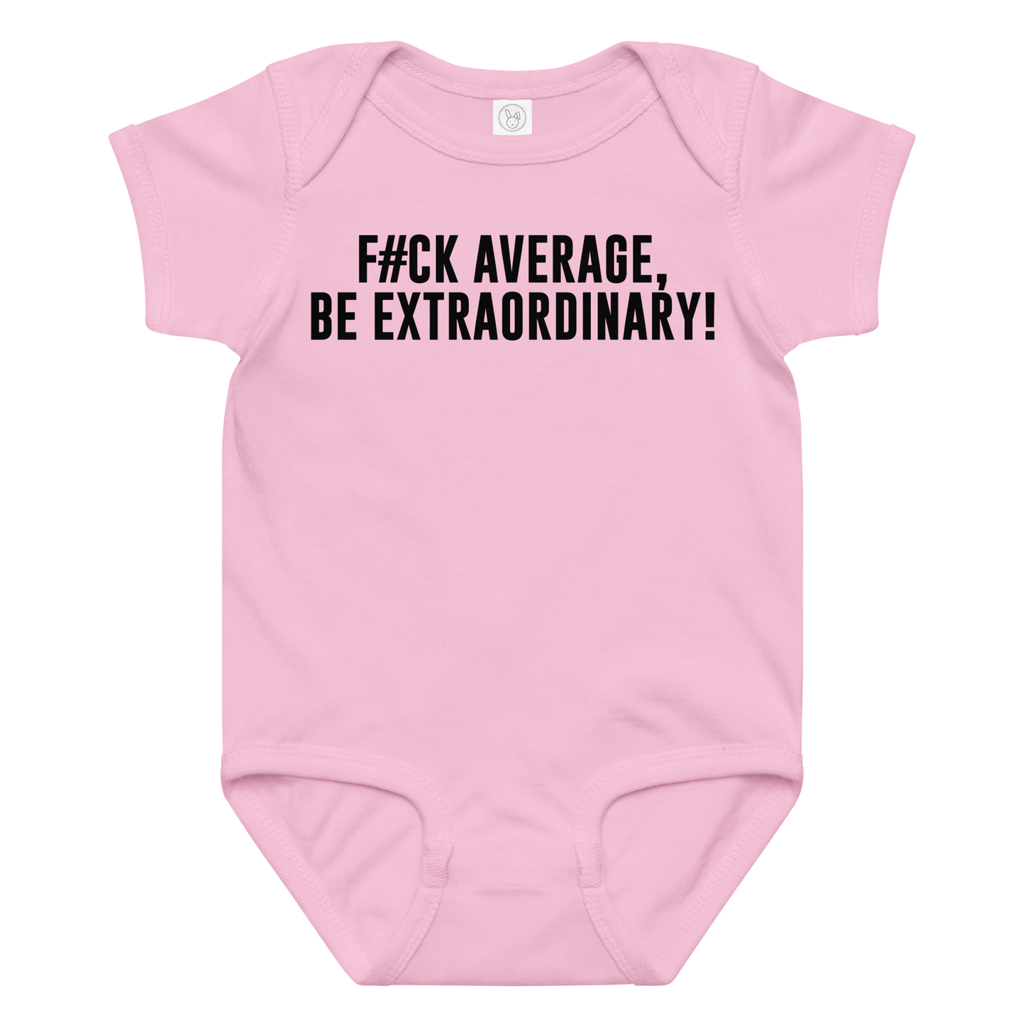 "F#Ck Average, Be Extraordinary!" printed on a pink baby jersey bodysuit laying on a flat surface amongst other clothes