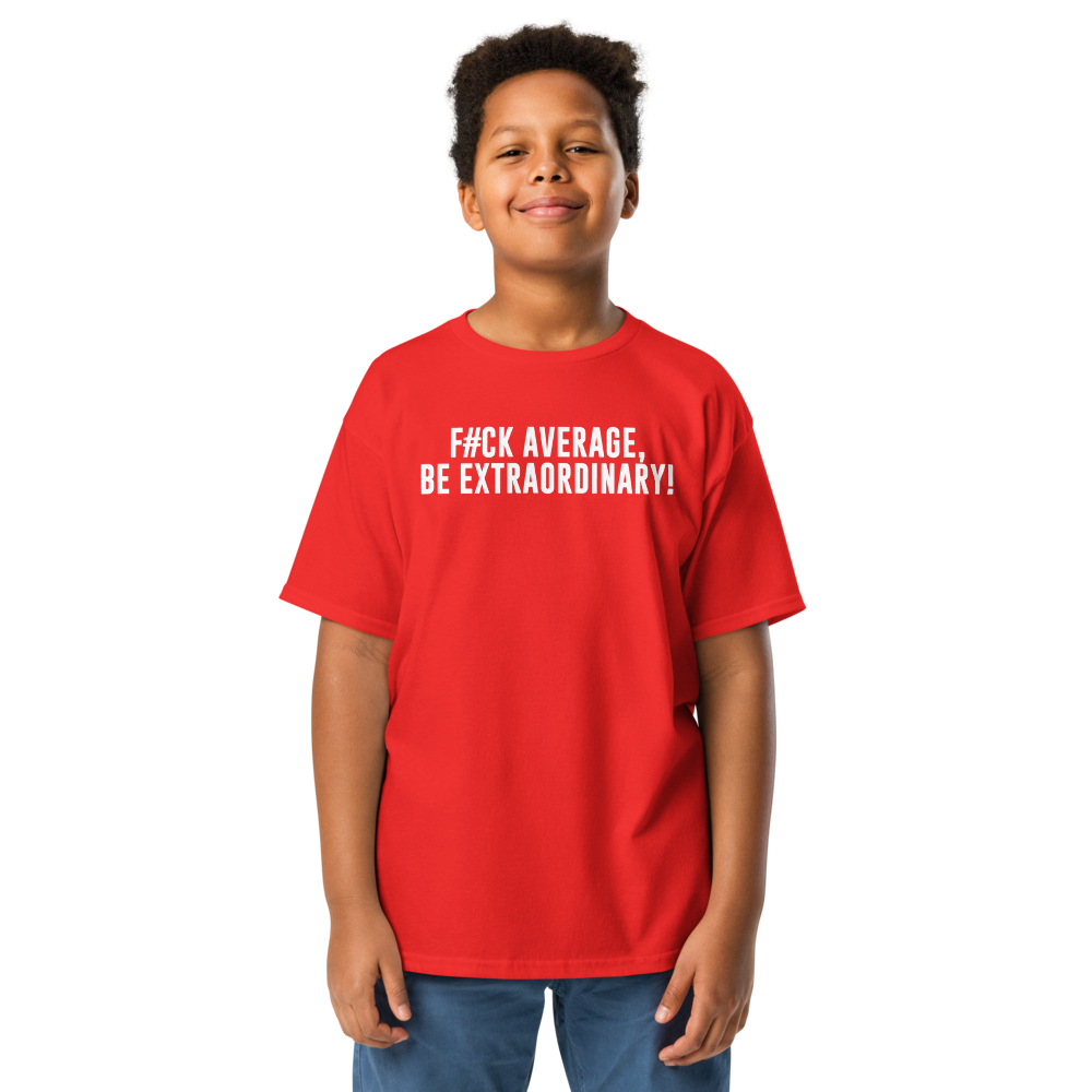 "F#Ck Average, Be Extraordinary!" printed on a red youth classic tee worn by a male