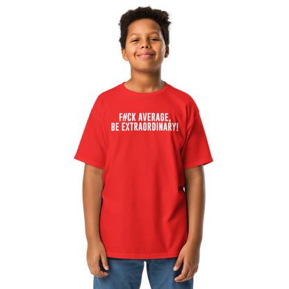 "F#Ck Average, Be Extraordinary!" printed on a red youth classic tee worn by a male