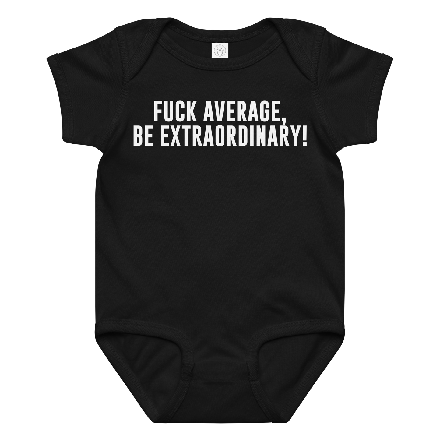 "Fuck Average, Be Extraordinary!" printed on a black baby jersey bodysuit laying on a flat surface amongst other clothes