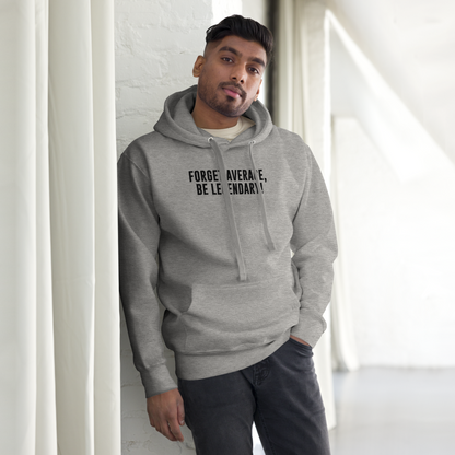 "Forget Average, Be Legendary!" printed on a carbon grey unisex hoodie worn by a male