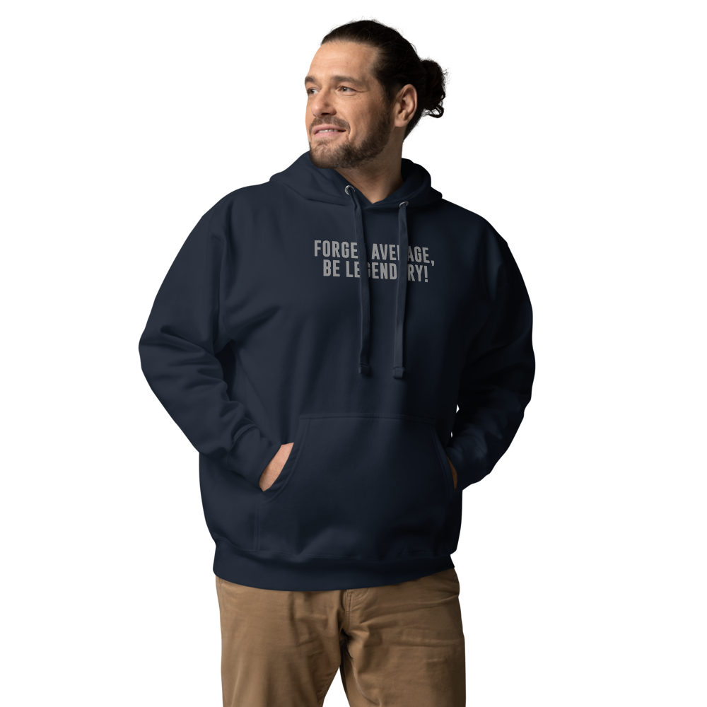 "Forget Average, Be Legendary!" printed on a navy blazer unisex hoodie worn by a male