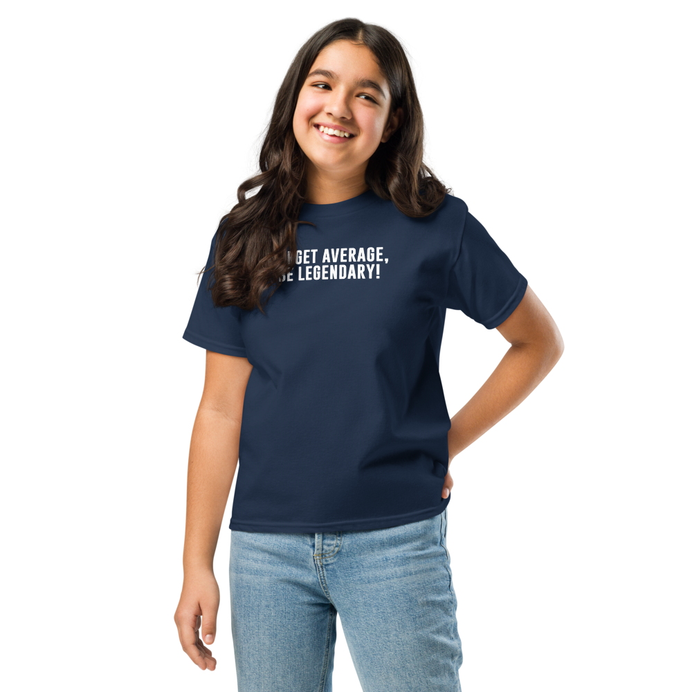 "Forget Average, Be Legendary!" printed on a navy youth classic tee worn by a female