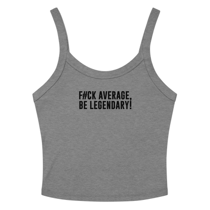 "F#Ck Average, Be Legendary!" printed on a athletic heather women's micro-rib tanktop laying on a flat surface amongst sunglasses and shorts