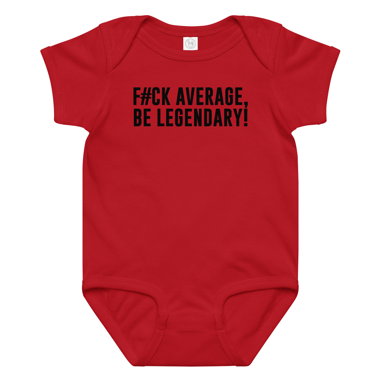 "F#Ck Average, Be Legendary!" printed on a red baby jersey bodysuit laying on a flat surface amongst other clothes