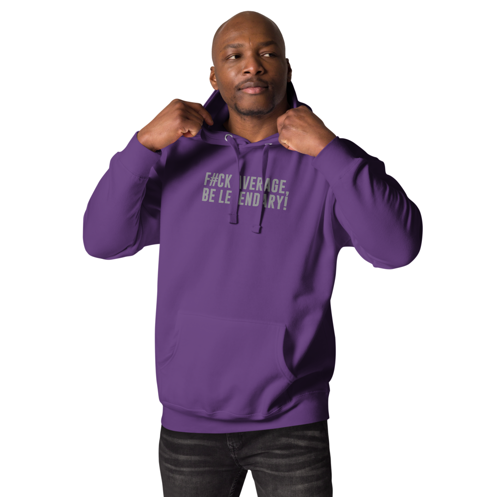 "F#Ck Average, Be Legendary!" printed on a purple unisex hoodie worn by a male