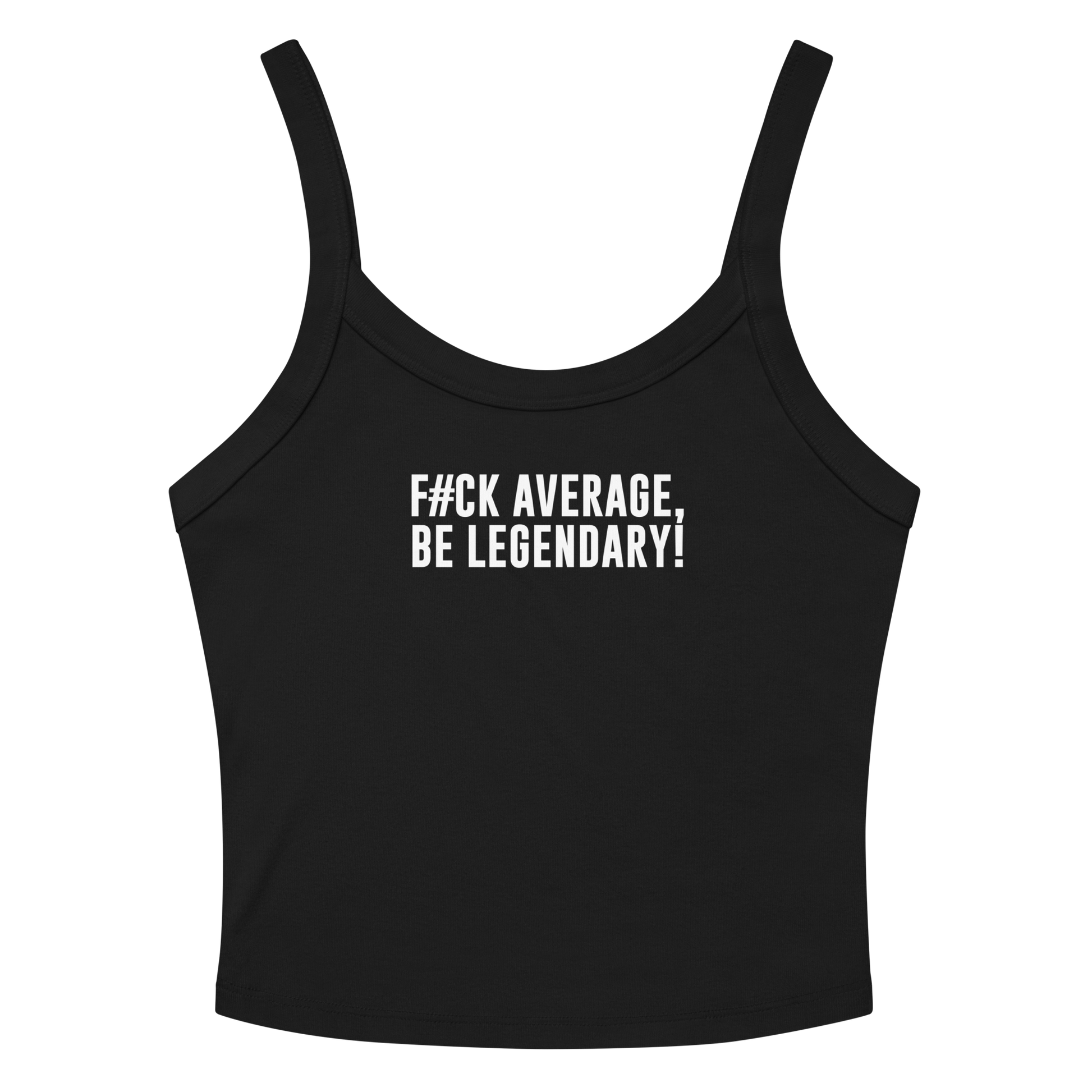 "F#Ck Average, Be Legendary!" printed on a solid black blend women's micro-rib tanktop laying on a flat surface amongst sunglasses and shorts