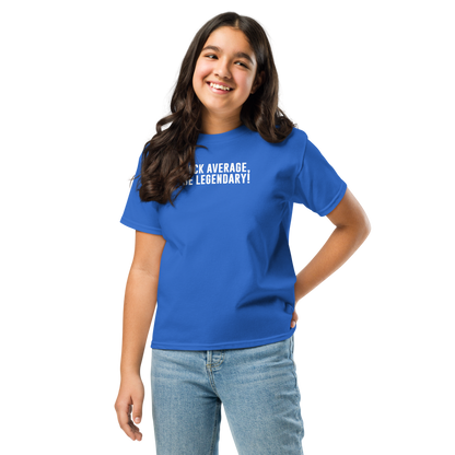 "F#Ck Average, Be Legendary!" printed on a royal youth classic tee worn by a female