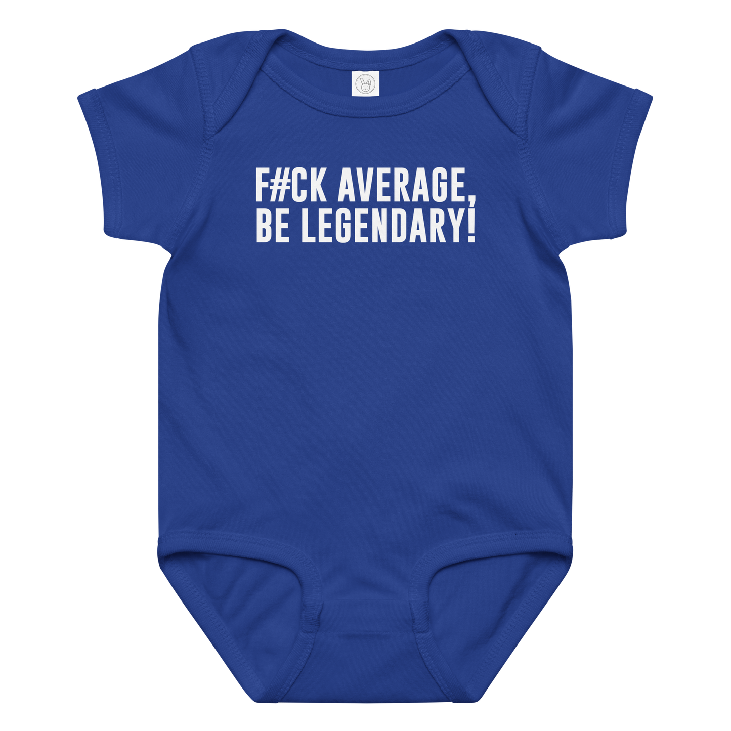 "F#Ck Average, Be Legendary!" printed on a royal baby jersey bodysuit laying on a flat surface amongst other clothes
