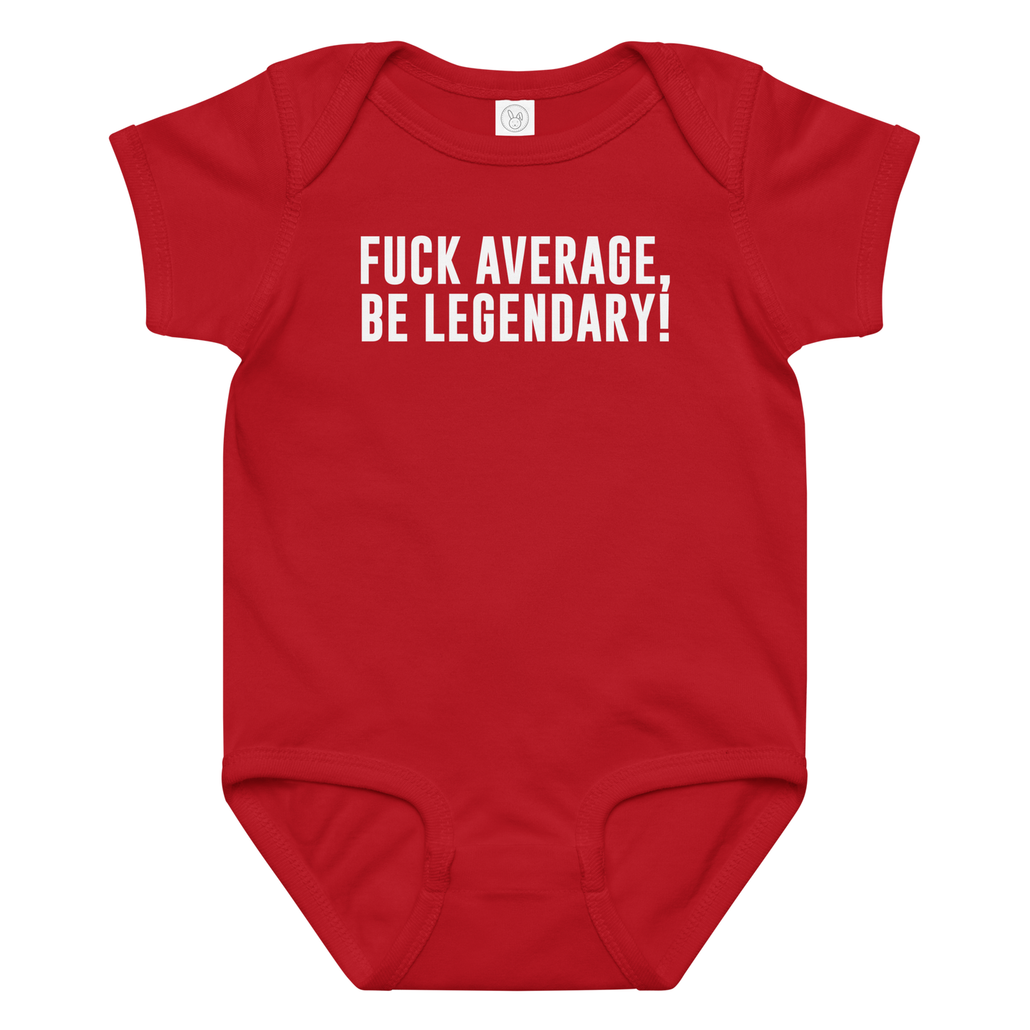"Fuck Average, Be Legendary!" printed on a red baby jersey bodysuit laying on a flat surface amongst other clothes