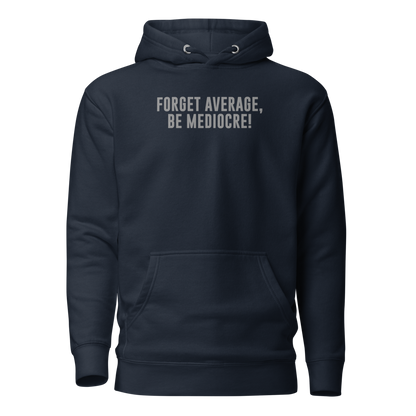 "Forget Average, Be Mediocre!" printed on a navy blazer on an invisible / simulated body