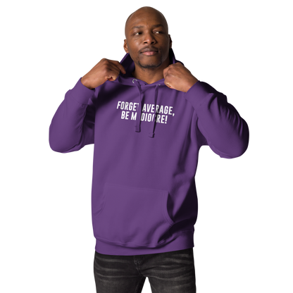 "Forget Average, Be Mediocre!" printed on a purple unisex hoodie worn by a male