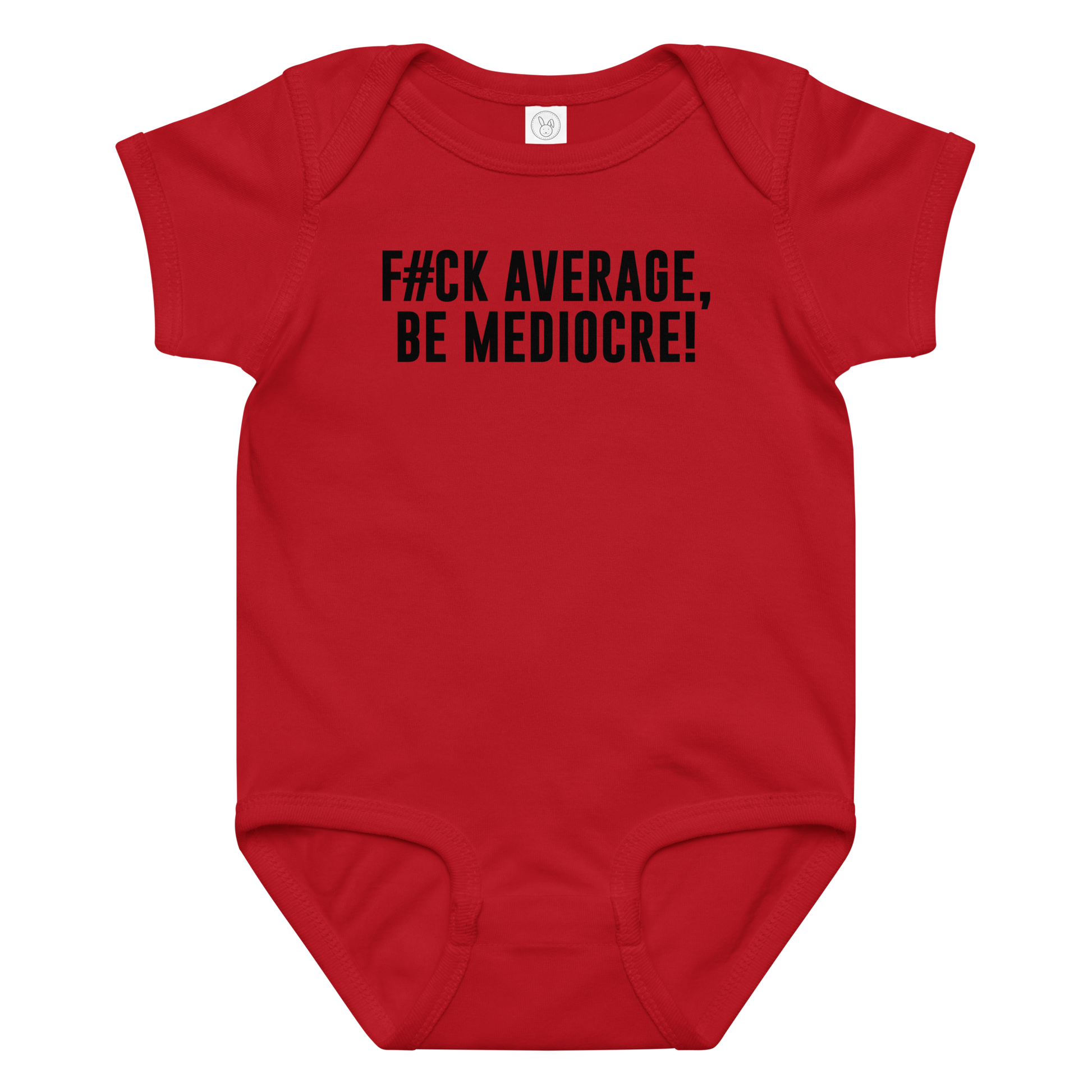 "F#Ck Average, Be Mediocre!" printed on a red baby jersey bodysuit laying on a flat surface amongst other clothes