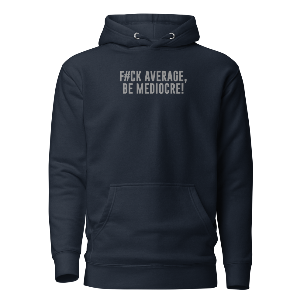 "F#Ck Average, Be Mediocre!" printed on a navy blazer on an invisible / simulated body