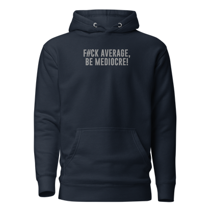 "F#Ck Average, Be Mediocre!" printed on a navy blazer on an invisible / simulated body