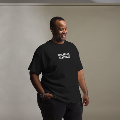 "F#Ck Average, Be Mediocre!" printed on a black unisex classic tee worn by a male