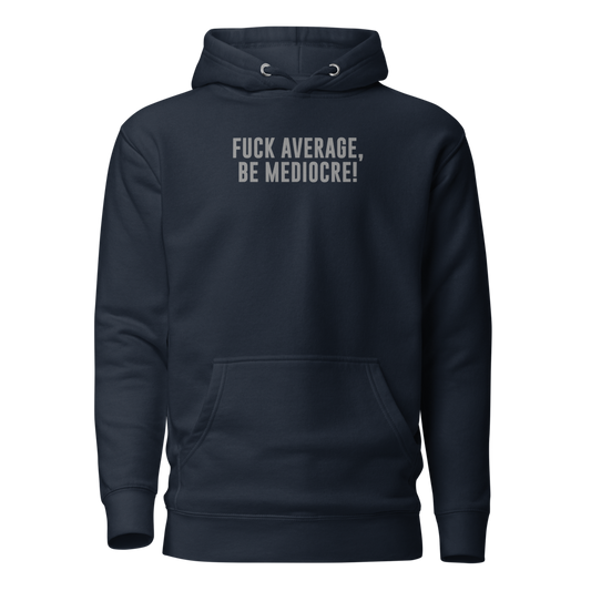 "Fuck Average, Be Mediocre!" printed on a navy blazer on an invisible / simulated body