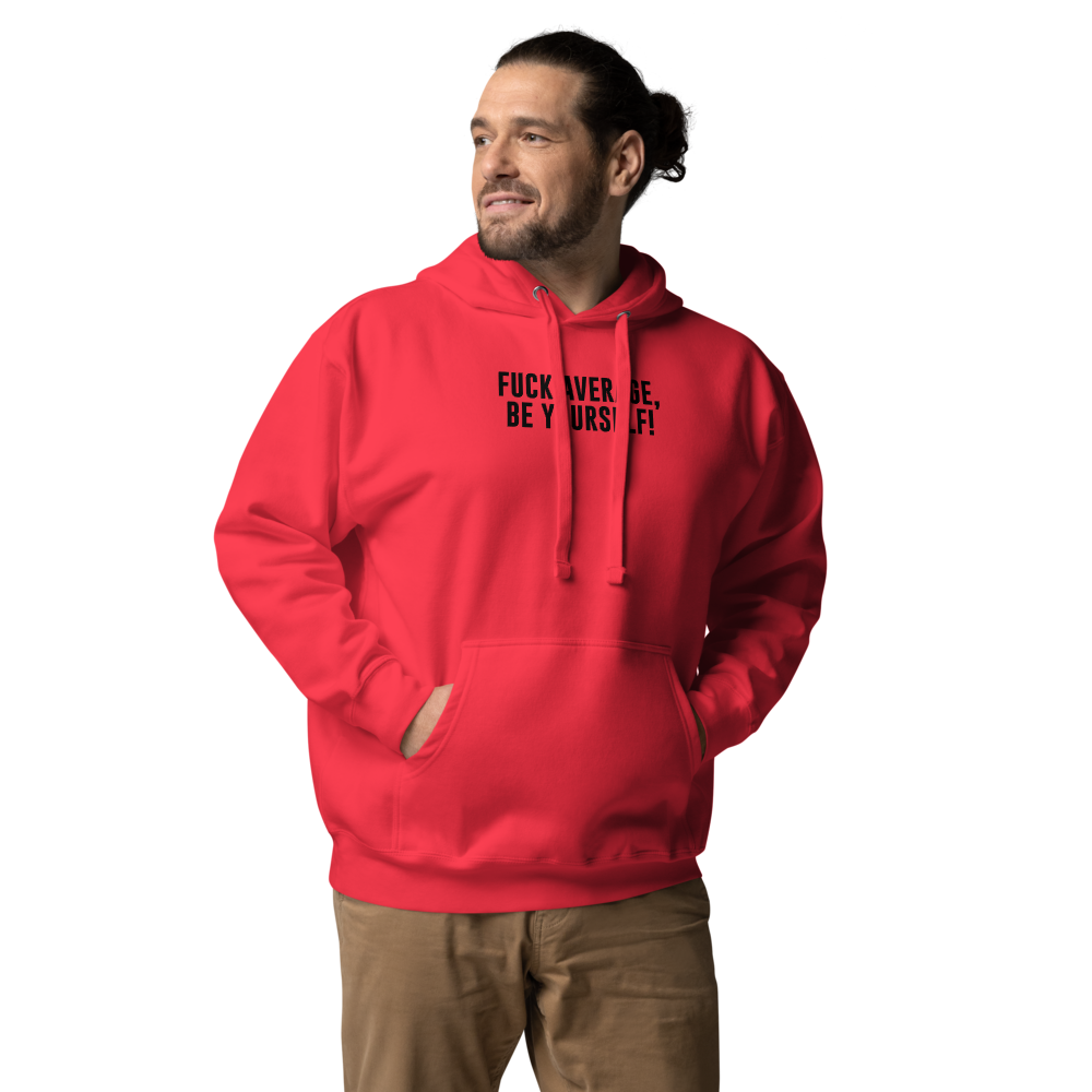 "Fuck Average, Be Yourself!" printed on a team red unisex hoodie worn by a male