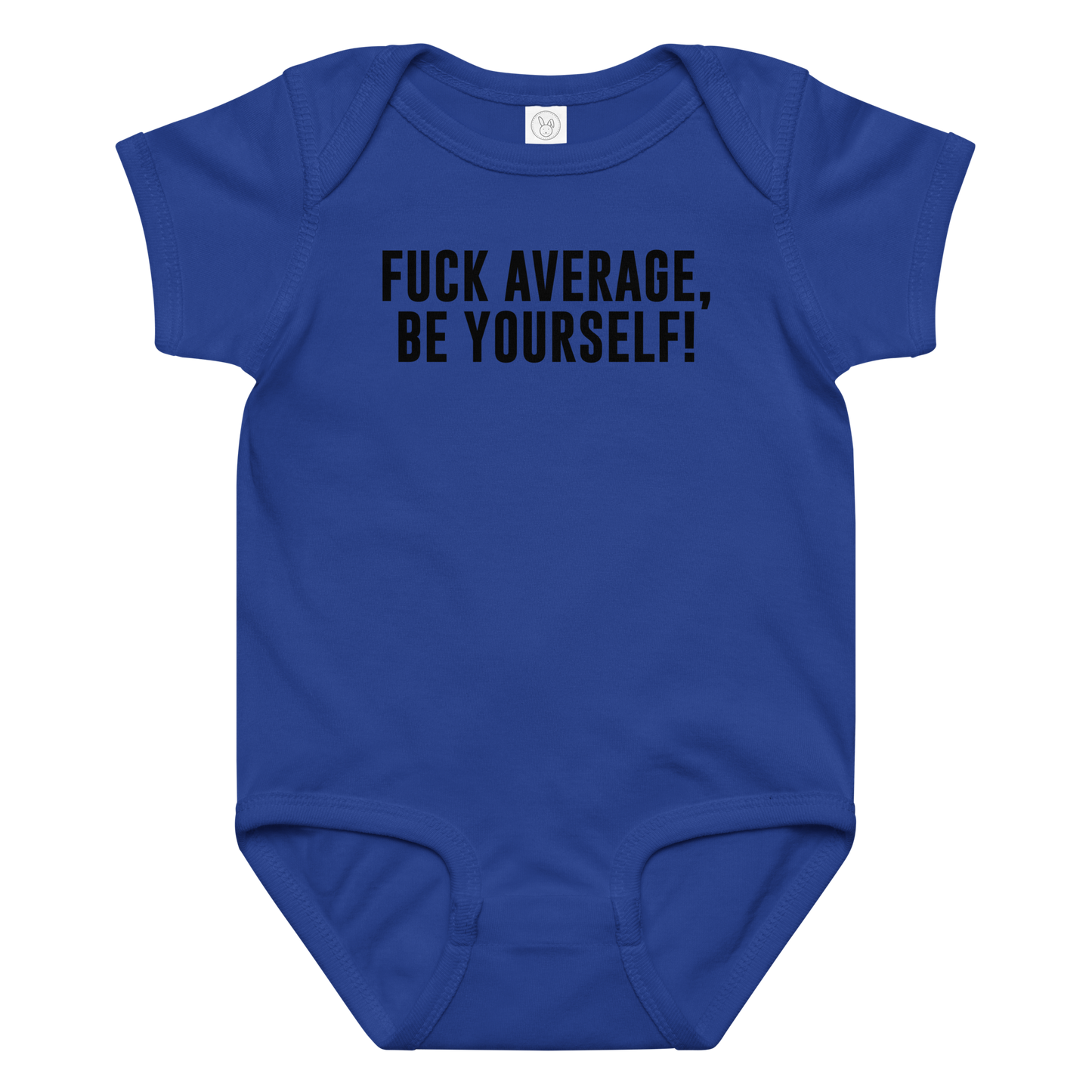 "Fuck Average, Be Yourself!" printed on a royal baby jersey bodysuit laying on a flat surface amongst other clothes