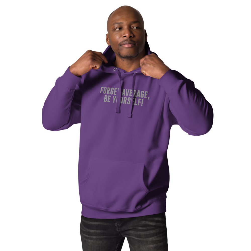 "Forget Average, Be Yourself!" printed on a purple unisex hoodie worn by a male