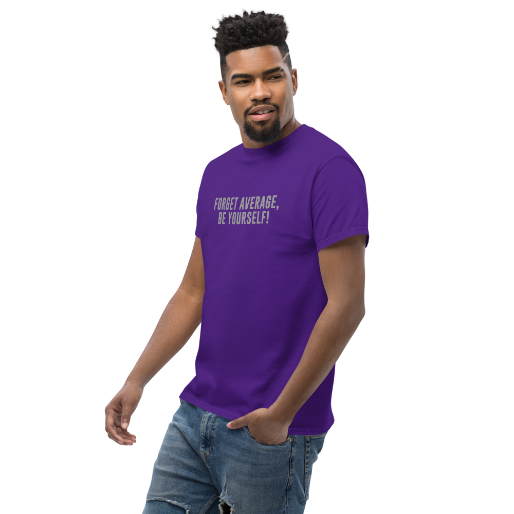 "Forget Average, Be Yourself!" printed on a purple unisex classic tee worn by a male