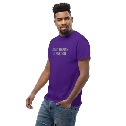 "Forget Average, Be Yourself!" printed on a purple unisex classic tee worn by a male