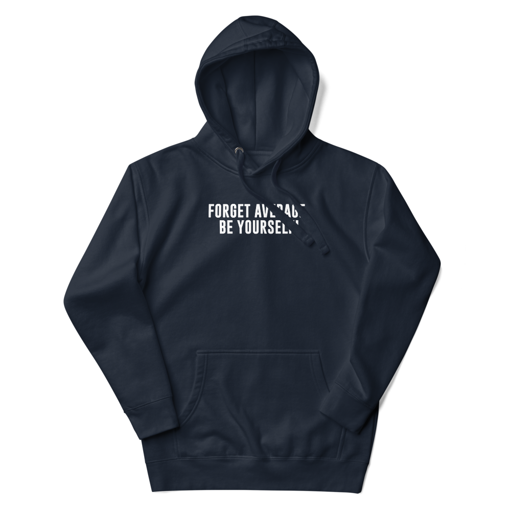 "Forget Average, Be Yourself!" printed on a navy blazer unisex hoodie laying on a flat surface with the hood up