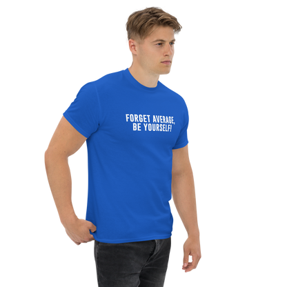 "Forget Average, Be Yourself!" printed on a royal unisex classic tee worn by a male