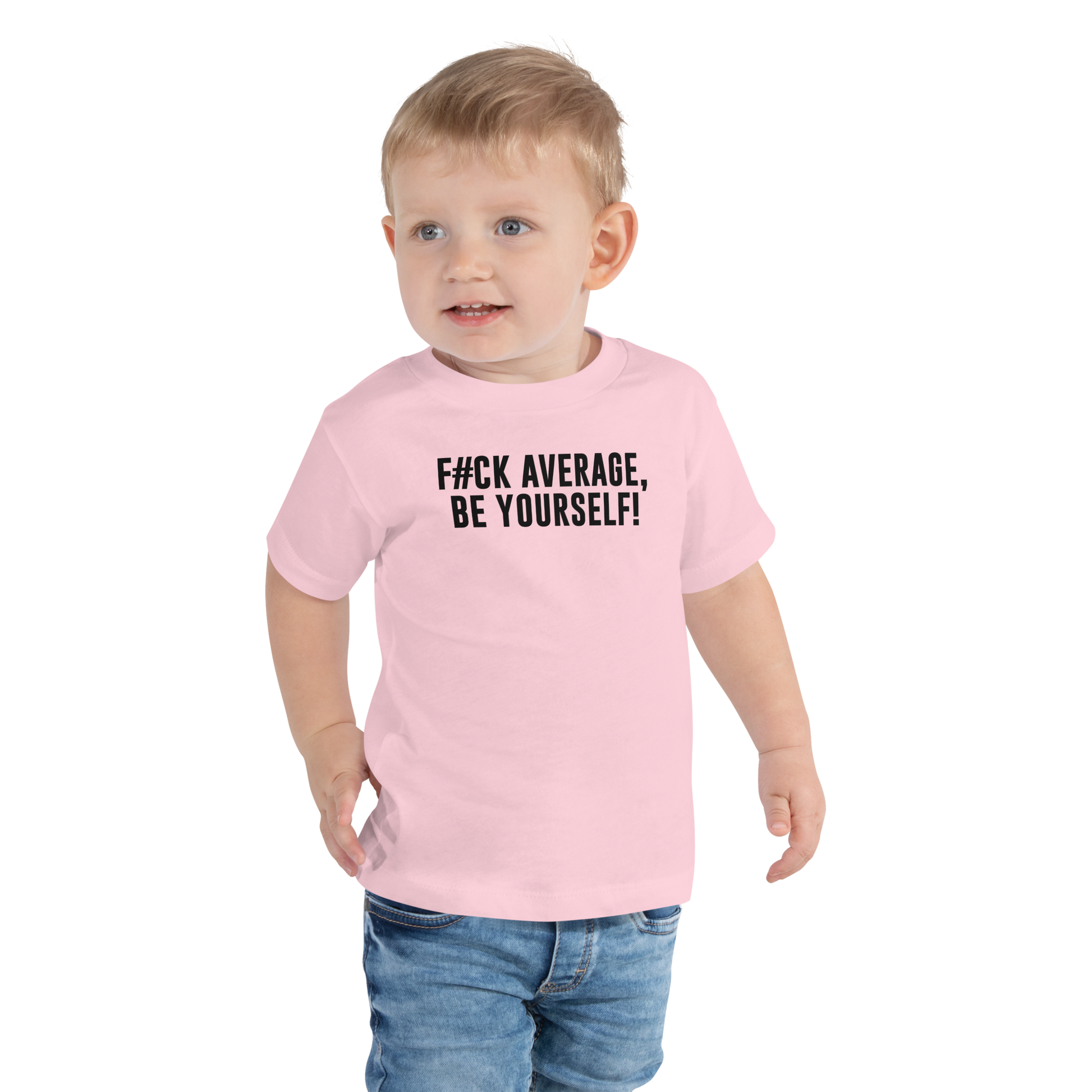 "F#Ck Average, Be Yourself!" printed on a pink toddler short sleeve tee worn by a male