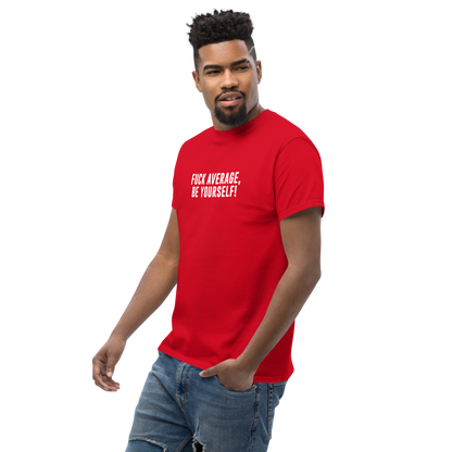 "Fuck Average, Be Yourself!" printed on a red unisex classic tee worn by a male