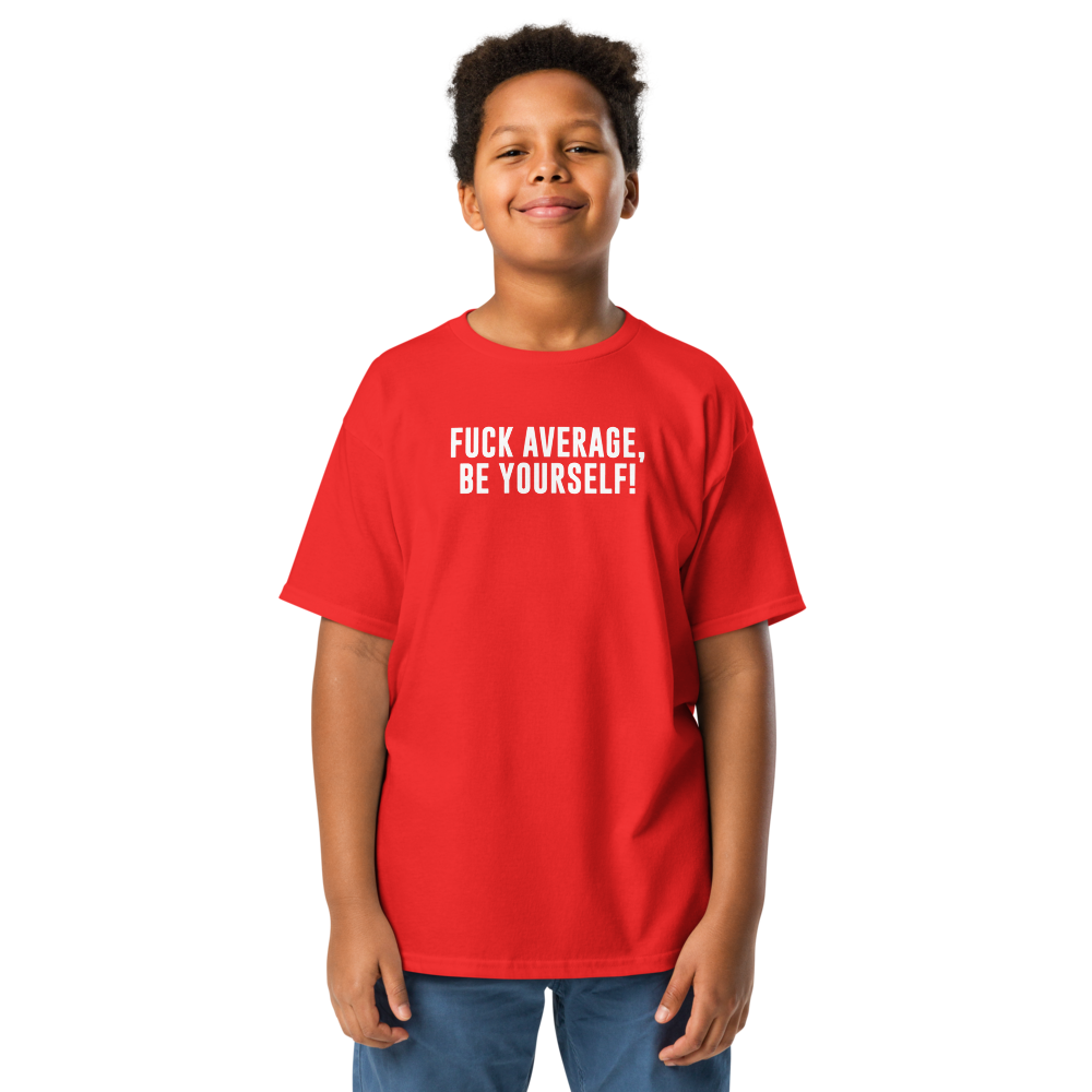 "Fuck Average, Be Yourself!" printed on a red youth classic tee worn by a male