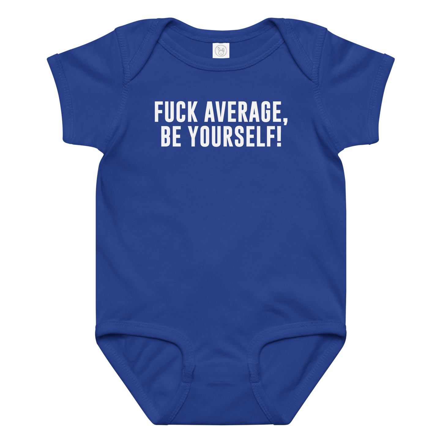 "Fuck Average, Be Yourself!" printed on a royal baby jersey bodysuit laying on a flat surface amongst other clothes