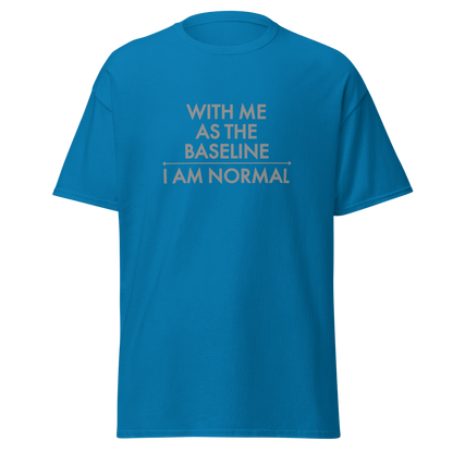 "With me as the baseline, I am normal" printed on a sapphire on an invisible body
