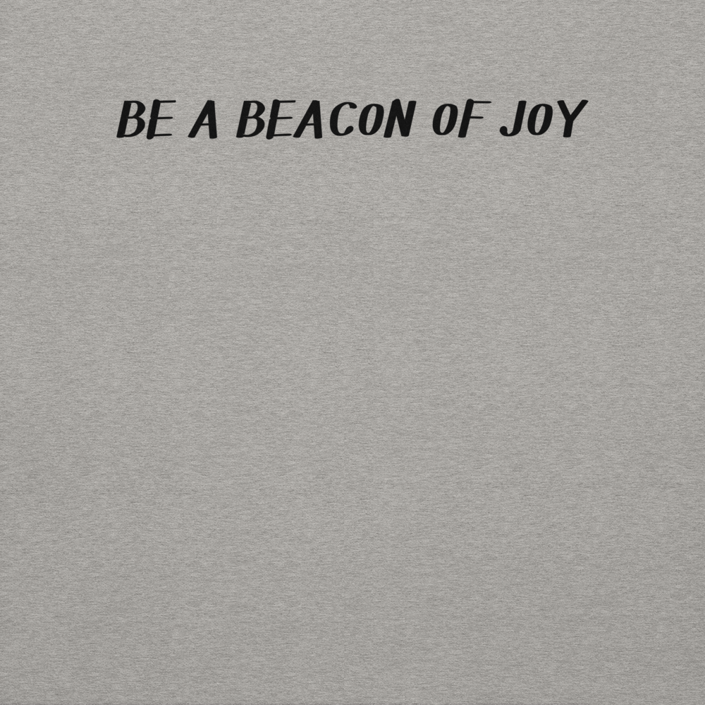 "Be a beacon of joy" printed on a carbon grey background