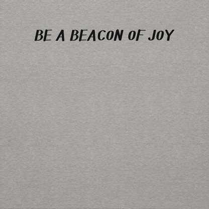 "Be a beacon of joy" printed on a carbon grey background