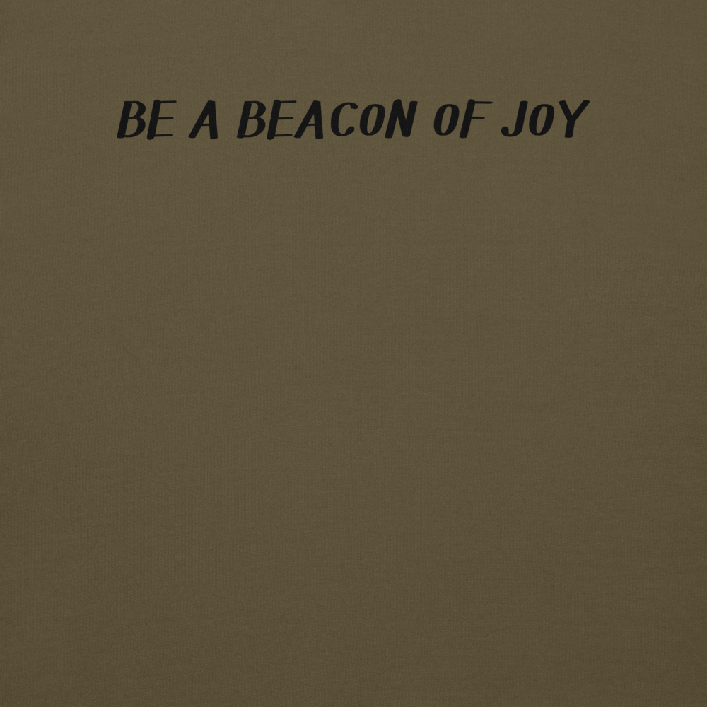 "Be a beacon of joy" printed on a military green background