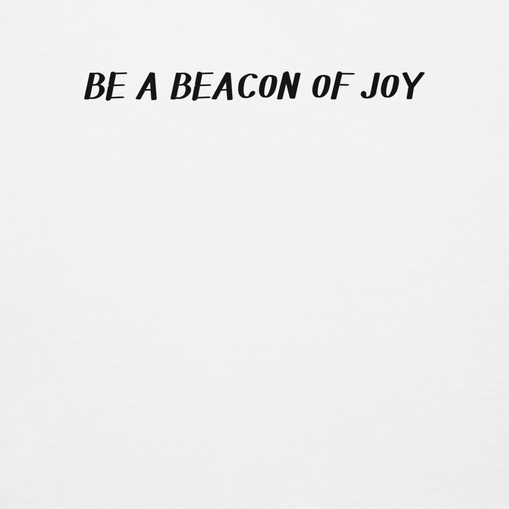 "Be a beacon of joy" printed on a white background