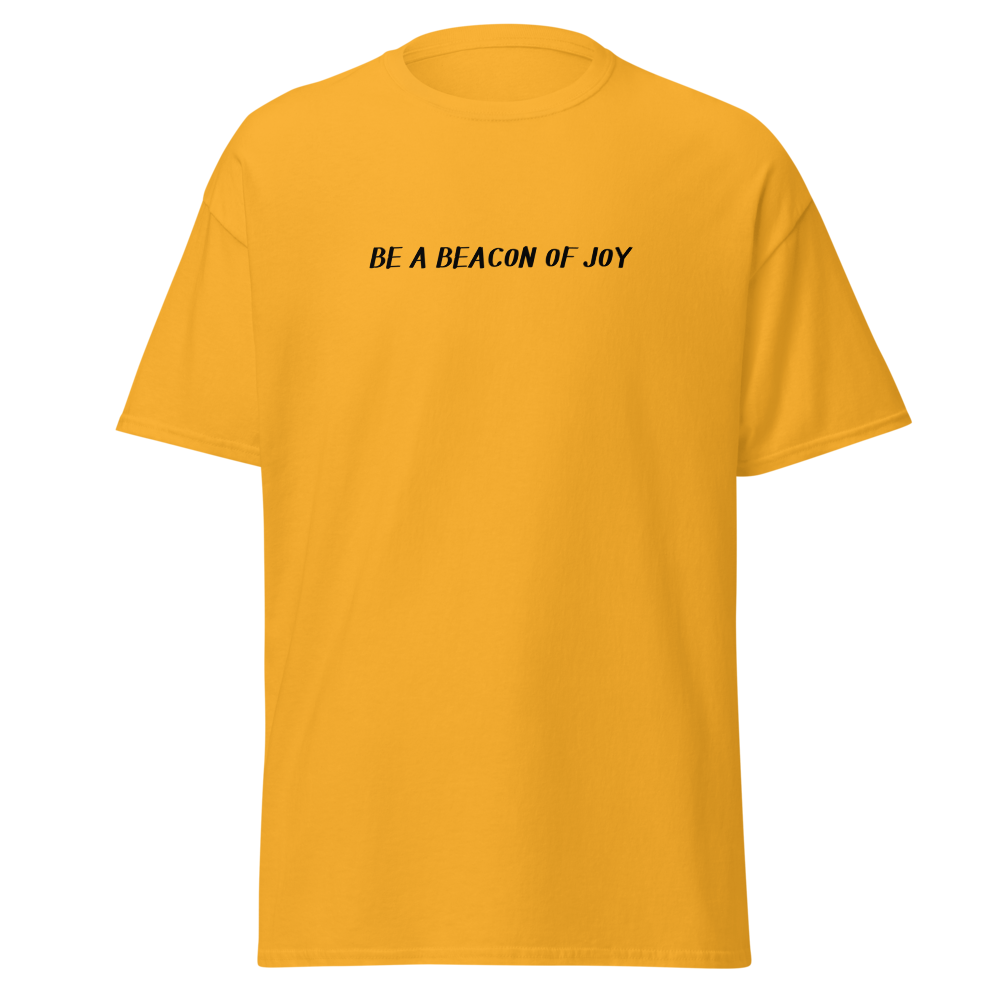 "Be a beacon of joy" printed on a gold on an invisible body