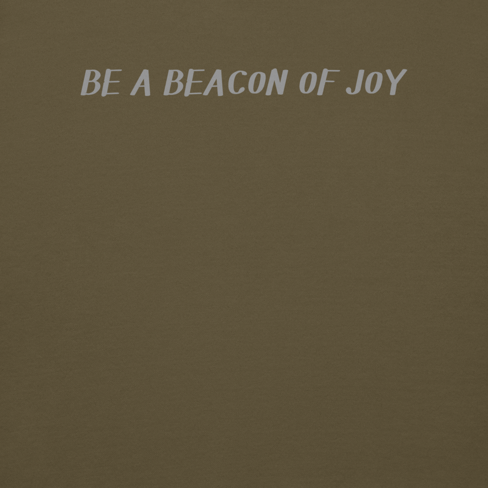 "Be a beacon of joy" printed on a military green background