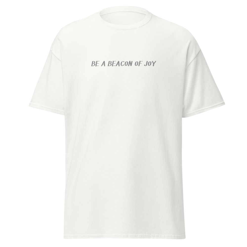 "Be a beacon of joy" printed on a white on an invisible body