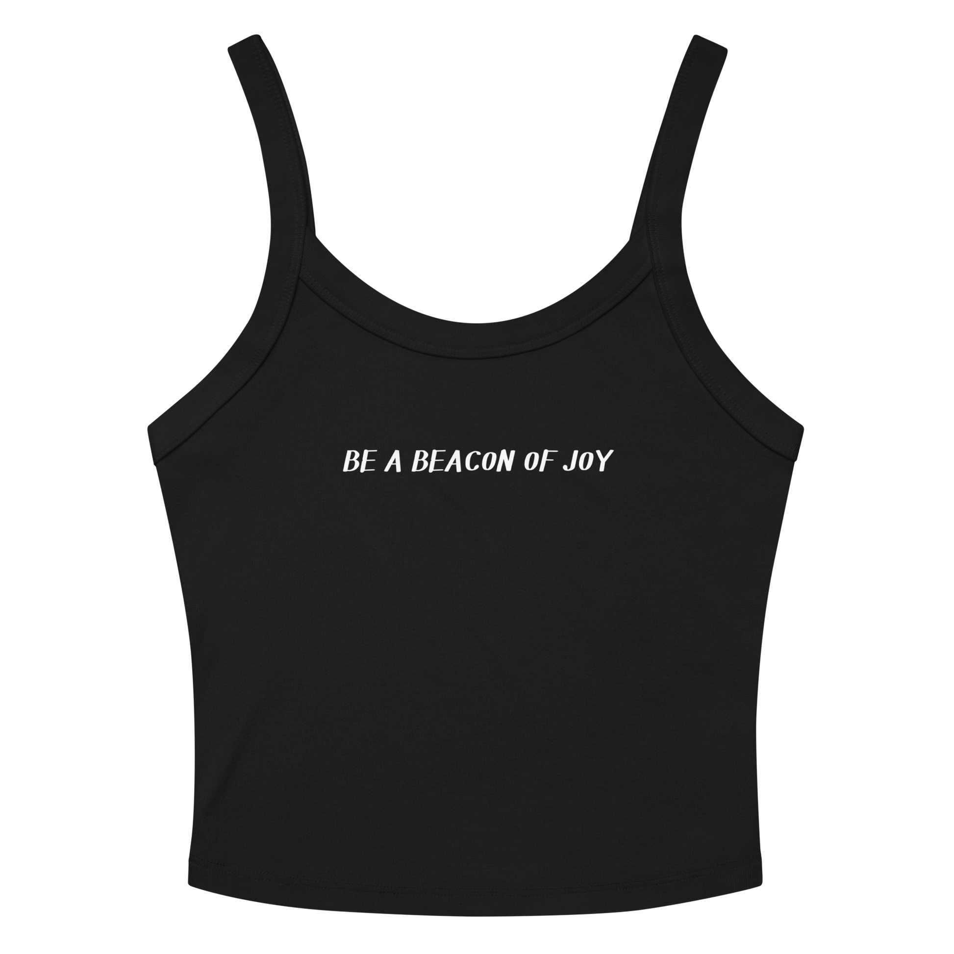 "Be a beacon of joy" printed on a solid black blend women's micro-rib tanktop laying on a flat surface amongst sunglasses and shorts