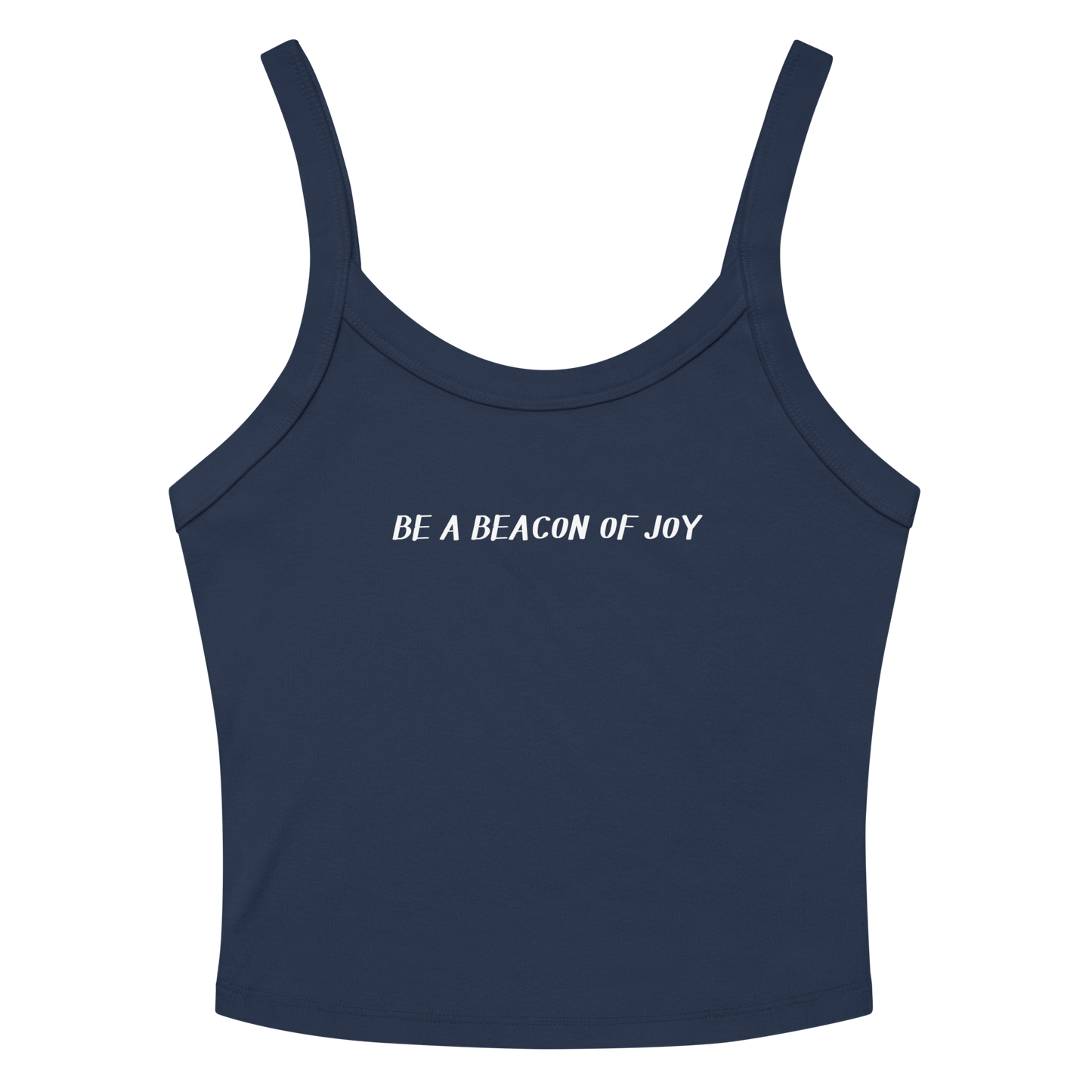 "Be a beacon of joy" printed on a solid navy blend women's micro-rib tanktop laying on a flat surface amongst sunglasses and shorts