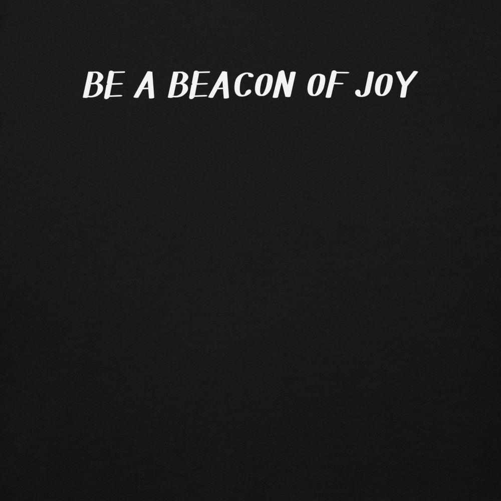 "Be a beacon of joy" printed on a black background