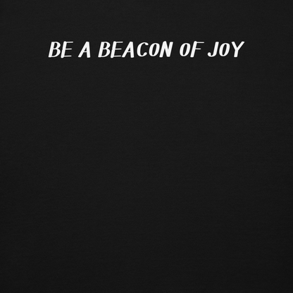"Be a beacon of joy" printed on a black background